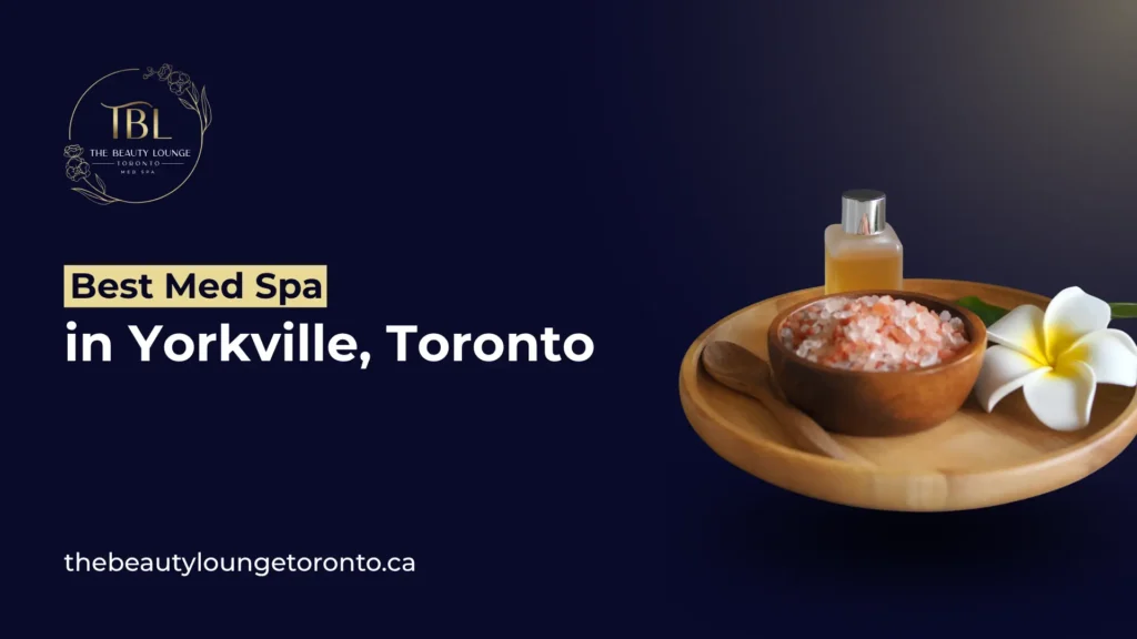 top-medi-spa-toronto-yorkville