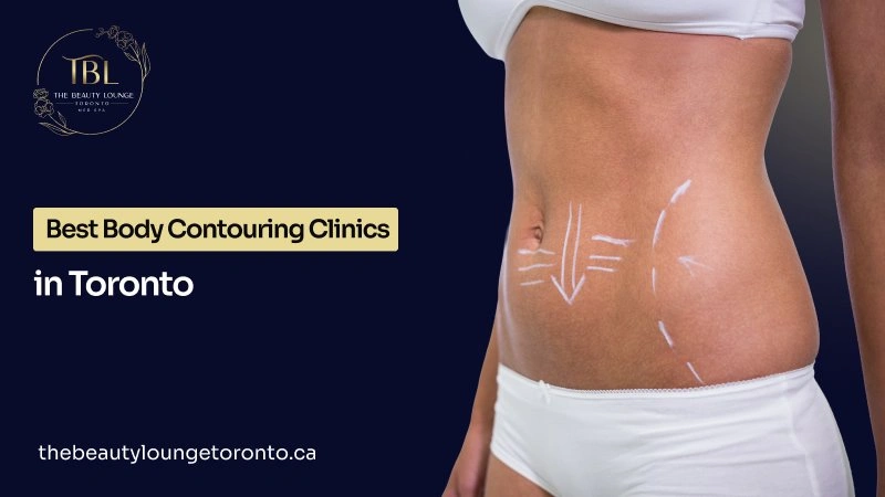 Top body contouring clinics Toronto body sculpting clinics.