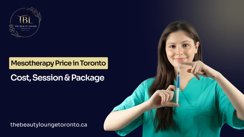 Mesotherapy Price in Toronto in 2026: Cost, Session & Package